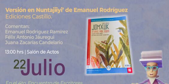 Presentación del libro: “Jomxuk. Niño y dios maíz” de Adolfo Cordova, en la Versión en Nuntajiiyi’ (Zoque popoluca) de Emanuel Rodríguez, Titular de la Academia Regional del Nuntajiiyi.